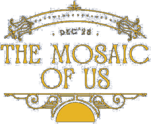 The Mosaic of Us